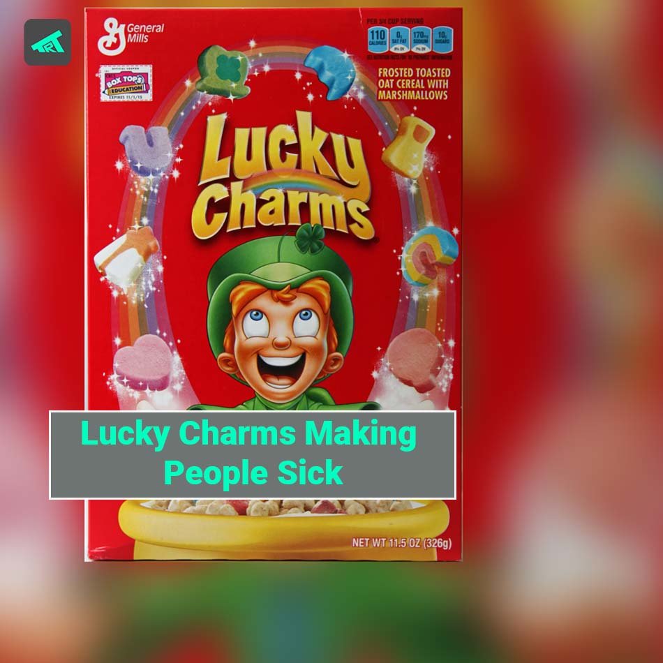 Lucky Charms Making People Sick
